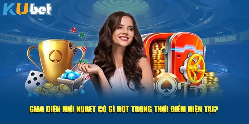 Giới Thiệu KUBET - Sân Chơi Đẳng Cấp, An Toàn Nhất Hiện Nay 2 Giới thiệu KUBET với chất lượng giao diện hoàn hảo