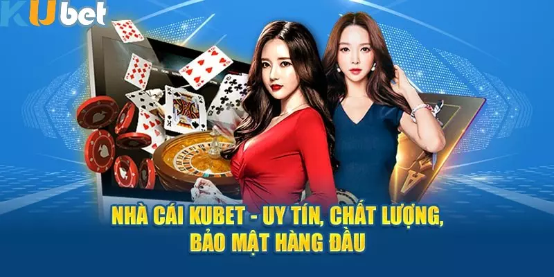 KUBET 209 Liên hệ đội ngũ CSKH để được giải đáp đúng trọng tâm nhất